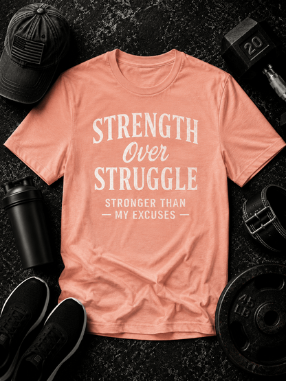Strength Over Struggle Tee - Discipline Over Motivation 24/7