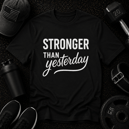 Stronger Than Yesterday Tee - Discipline Over Motivation 24/7