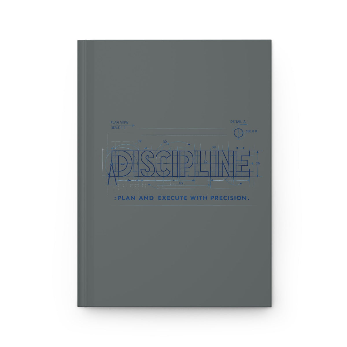 THE BLUEPRINT OF DISCIPLINE JOURNAL - Discipline Over Motivation 24/7