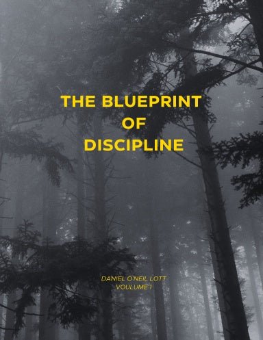 The Blueprint of Discipline (Paperback) - Discipline Over Motivation 24/7