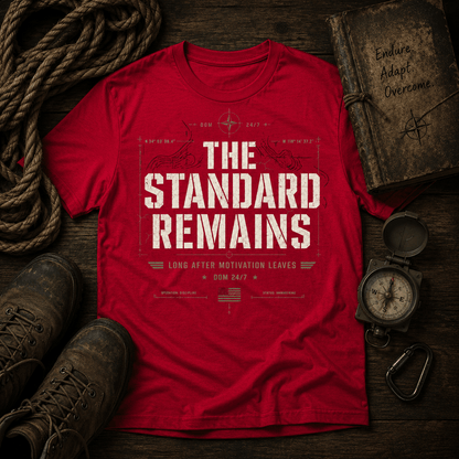 The Standard Remains™ Premium Tee - Discipline Over Motivation 24/7