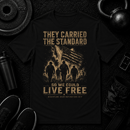 THEY CARRIED THE STANDARD - Discipline Over Motivation 24/7