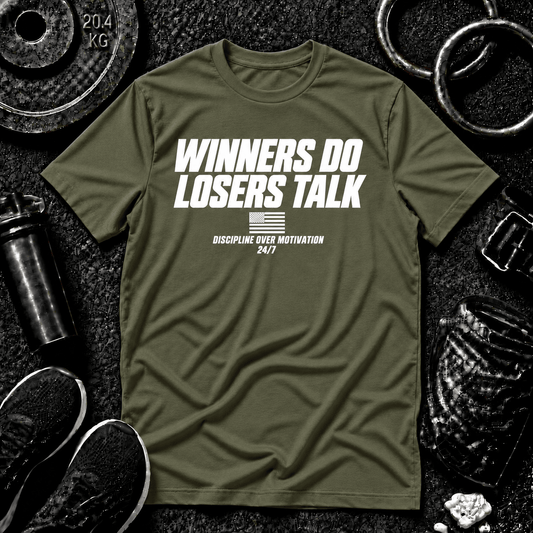 WINNERS DO. LOSERS TALK.™ Tee - Discipline Over Motivation 24/7