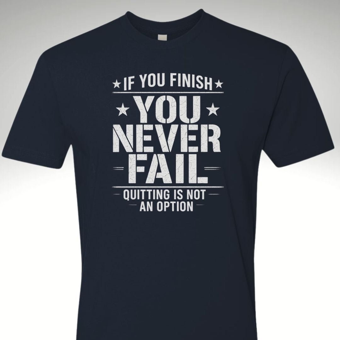 You Have To Finish Mindset T Shirt - Discipline Over Motivation 24/7