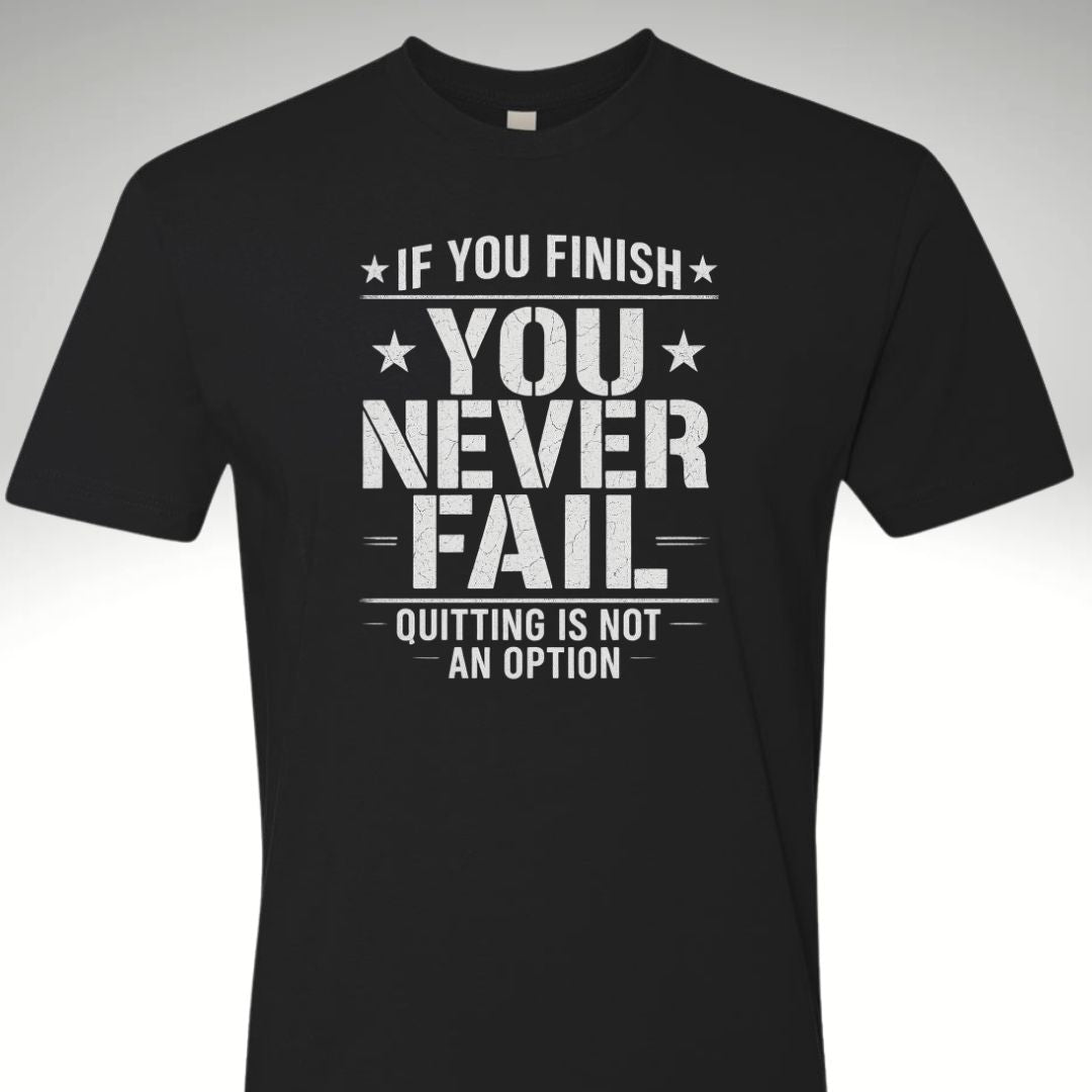 You Have To Finish Mindset T Shirt - Discipline Over Motivation 24/7