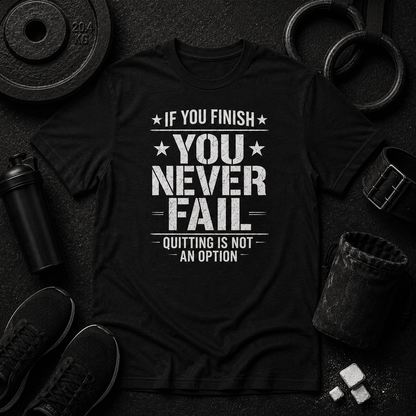 You Never Fail™ Tee - Discipline Over Motivation 24/7