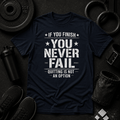 You Never Fail™ Tee - Discipline Over Motivation 24/7