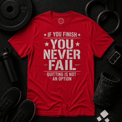 You Never Fail™ Tee - Discipline Over Motivation 24/7