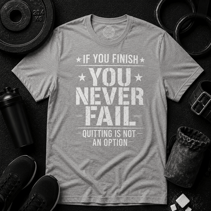 You Never Fail™ Tee - Discipline Over Motivation 24/7