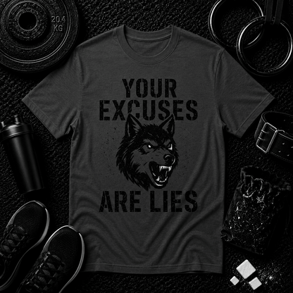 YOUR EXCUSES ARE LIES BLACK EDITION - Discipline Over Motivation 24/7