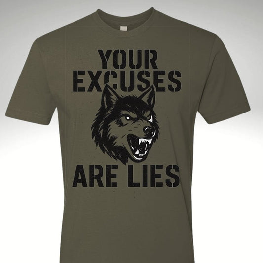 Your Excuses Are Lies, Black Face Wolf T Shirt | Motivational Gym & Workout Apparel for Men & Women - Discipline Over Motivation 24/7
